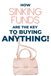 How sinking funds are the y key to buying anything