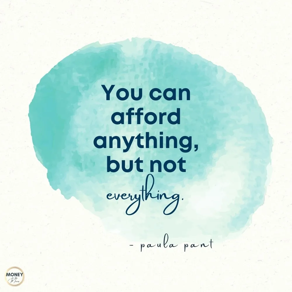 you can afford anything, but not everything - paula pant