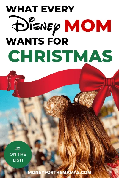 What Every Disney Mom wants for Christmas