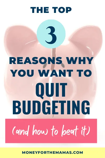 reasons you want to quit budgeting