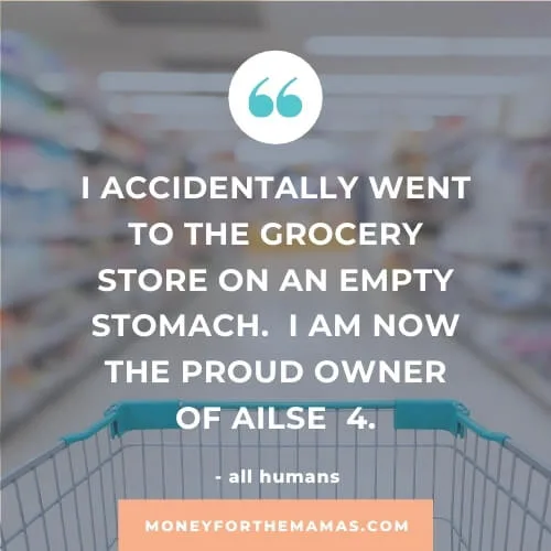 quote on grocery shopping while hungry