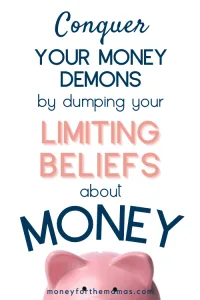 conquer your limiting beliefs about money