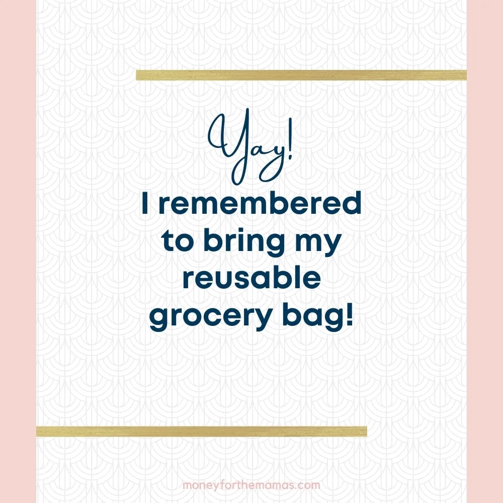 yay! I remembered my reusable bag!