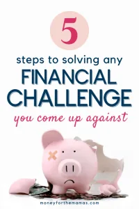 5 steps to solving any financial challenges you face