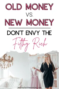 old money vs new money - don't envy the rich