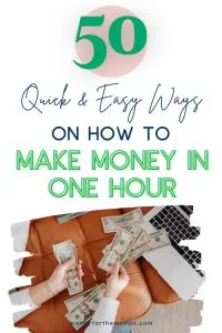 50 quick and easy ways on how to make money in one hour