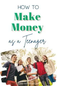 how to make money as a teenager