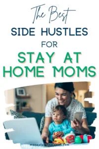 Best side hustles for stay at home moms